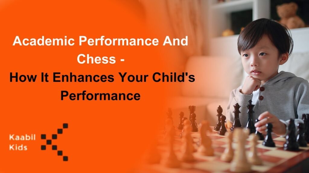 Academic Performance And Chess How It Enhances Your Childs Performance 1